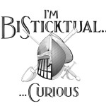 I'm BiSticktual ... Curious
